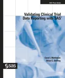 Validating Clinical Trial Data Reporting with SAS (SAS Press)