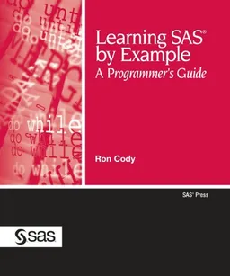 Learning SAS by Example: A Programmer's Guide