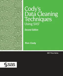 Cody's Data Cleaning Techniques Using SAS, Second Edition