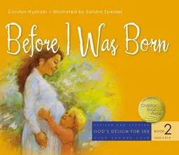 Before I Was Born (God's Design for Sex)