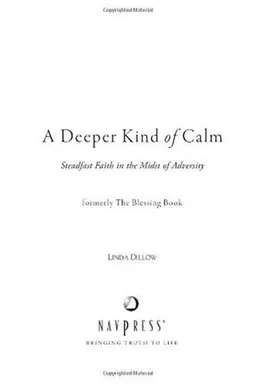 A Deeper Kind of Calm: Steadfast Faith in the Midst of Adversity
