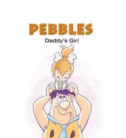 Pebbles: Daddy's Girl (Pebbles (Idw)) (Bk. 1)