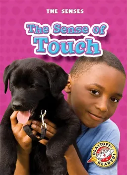 עטיפת הספר The Sense of Touch (Blastoff! Readers) (The Senses) (Blastoff Readers: the Senses) מאת Mari Schuh