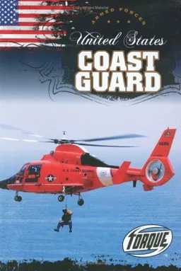 עטיפת הספר United States Coast Guard (Torque: Armed Forces) מאת Jack David