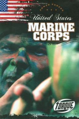 עטיפת הספר United States Marine Corps (Torque: Armed Forces) מאת Jack David
