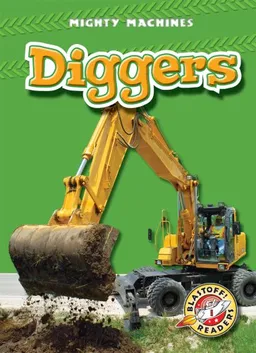 עטיפת הספר Diggers (Blastoff! Readers-Mighty Machines) מאת Derek Zobel