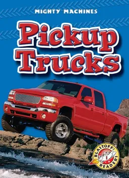 עטיפת הספר Pickup Trucks (Blastoff! Readers-Mighty Machines) מאת Derek Zobel