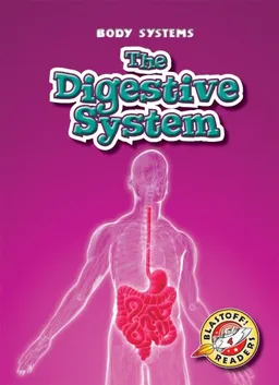 עטיפת הספר The Digestive System (Blastoff! Readers: Body Systems) מאת Kay Manolis