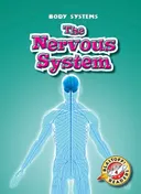 The Nervous System (Blastoff! Readers: Body Systems)