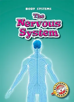עטיפת הספר The Nervous System (Blastoff! Readers: Body Systems) מאת Kay Manolis