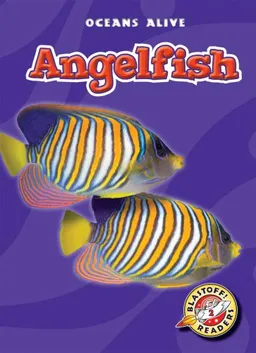 עטיפת הספר Angelfish (Blastoff! Readers-Oceans Alive) מאת Colleen Sexton