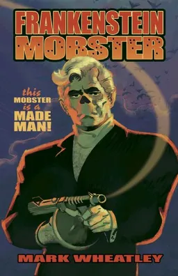 Frankenstein Mobster Book 1: Made Man