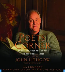 The Poets' Corner: The One-and-Only Poetry Book for the Whole Family