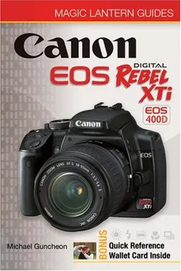 Magic Lantern Guides: Canon EOS Digital Rebel  XTi EOS 400D