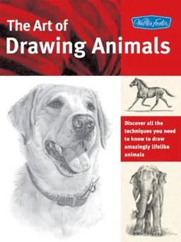 The Art of Drawing Animals: Discover all the techniques you need to know to draw amazingly lifelike animals (Collector's Series)