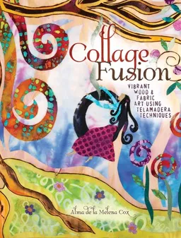 Collage Fusion: Vibrant Wood and Fabric Art using Telamadera Techniques