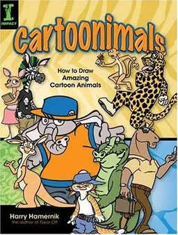 Cartoonimals: How To Draw Amazing Cartoon Animals