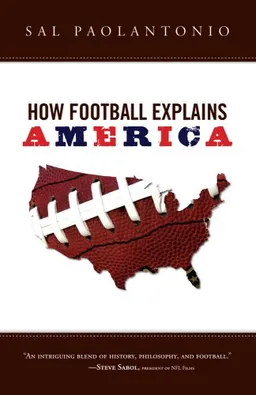 עטיפת הספר How Football Explains America מאת Sal Paolantonio