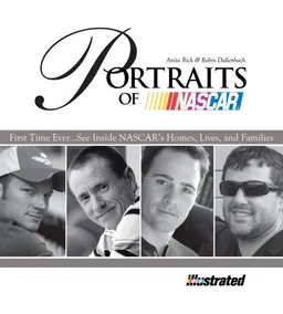עטיפת הספר Portraits of NASCAR: An Intimate Look Inside the Private Lives of the Most Famous Drivers in NASCAR מאת Robin Dallenbach