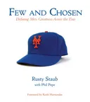 Few and Chosen Mets: Defining Mets Greatness Across the Eras (Few & Chosen)