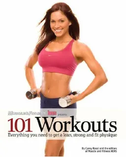 עטיפת הספר 101 Workouts for Women: Everything You Need to Get a Lean, Strong and Fit Physique מאת Muscle & Fitness Hers Magazine
