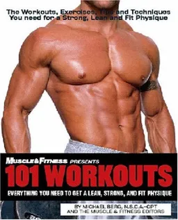 עטיפת הספר 101 Workouts: Build Muscle, Lose Fat & Reach Your Fitness Goals Faster מאת Muscle & Fitness Magazine