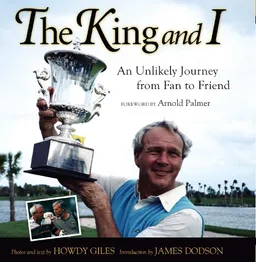 עטיפת הספר The King and I: An Unlikely Journey from Fan to Friend מאת Howdy Giles