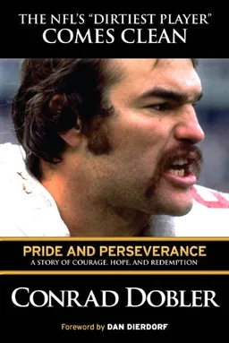 עטיפת הספר Pride and Perseverance: A Story of Courage, Hope, and Redemption מאת Conrad Dobler