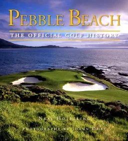 Pebble Beach: The Official Golf History