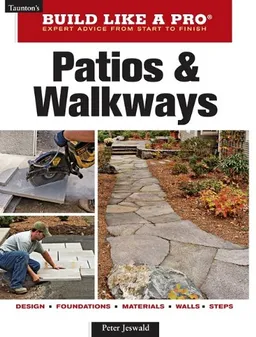 Patios & Walkways (Taunton's Build Like a Pro)