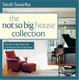 עטיפת הספר The Not So Big House Collection: The Not So Big House and Creating the Not So Big House מאת Sarah Susanka