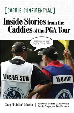 עטיפת הספר Caddie Confidential: Inside Stories from the Caddies of the PGA Tour מאת Greg Martin