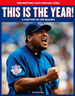 עטיפת הספר This is the Year! The Historic 2008 Chicago Cubs מאת Chicago Tribune