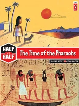 The Time of the Pharaohs (Half and Half, Level 2)