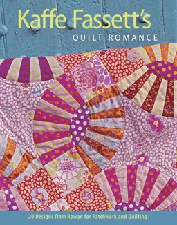 Kaffe Fassett's Quilt Romance: 20 Designs from Rowan for Patchwork and Quilting (Patchwork Adn Quitting)