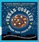 Vegan Cookies Invade Your Cookie Jar: 100 Dairy-Free Recipes for Everyone's Favorite Treats