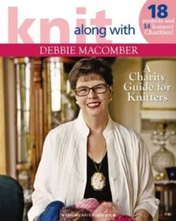 עטיפת הספר Knit Along with Debbie Macomber: Charity Guide for Knitters (Leisure Arts #4803) מאת Debbie Macomber