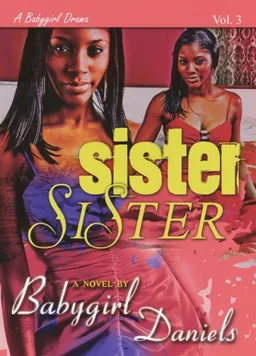 Sister Sister (A Baby Girl Drama)