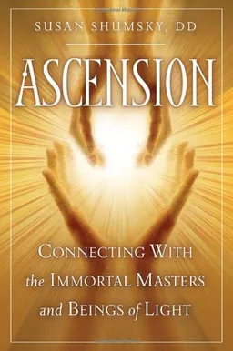 עטיפת הספר Ascension: Connecting With the Immortal Masters and Beings of Light מאת Susan Shumsky