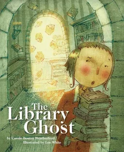 עטיפת הספר The Library Ghost מאת Carole Boston Weatherford