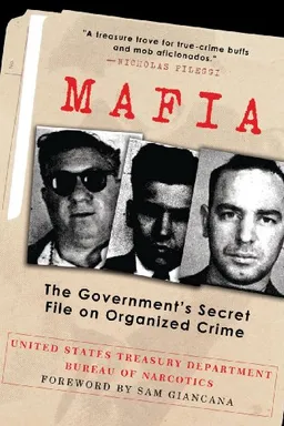 Mafia: The Government's Secret File on Organized Crime