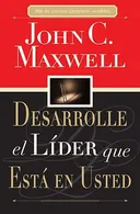 Desarrolle el lider que esta en usted (Spanish Edition)