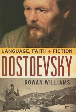 Dostoevsky: Language, Faith, and Fiction (Making of the Christian Imagination)