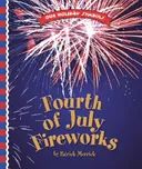 Fourth of July Fireworks (Our Holiday Symbols)