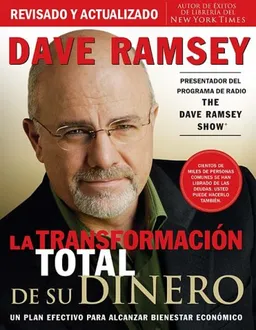 La transformacion total de su dinero: Un plan efectivo para alcanzar bienestar economico (Spanish Edition)