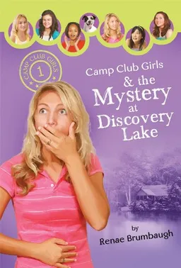 עטיפת הספר Camp Club Girls & the Mystery at Discovery Lake מאת Renae Brumbaugh