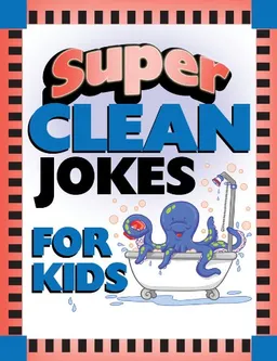 עטיפת הספר Super Clean Jokes for Kids מאת Barbour Publishing