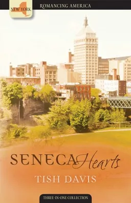 Seneca Hearts (Romancing America: New York)
