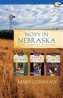 Nosy in Nebraska: Of Mice...and Murder/Pride and Pestilence/The Miceman Cometh (Maxie Mouse Mystery Series Omnibus) (America Loves a Mystery: Nebraska)