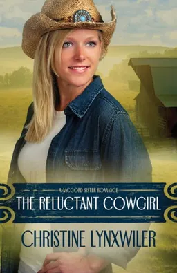 עטיפת הספר The Reluctant Cowgirl (The McCord Sisters, Book 1) מאת Christine Lynxwiler